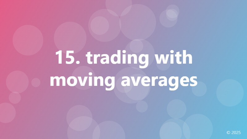 15. trading with moving averages