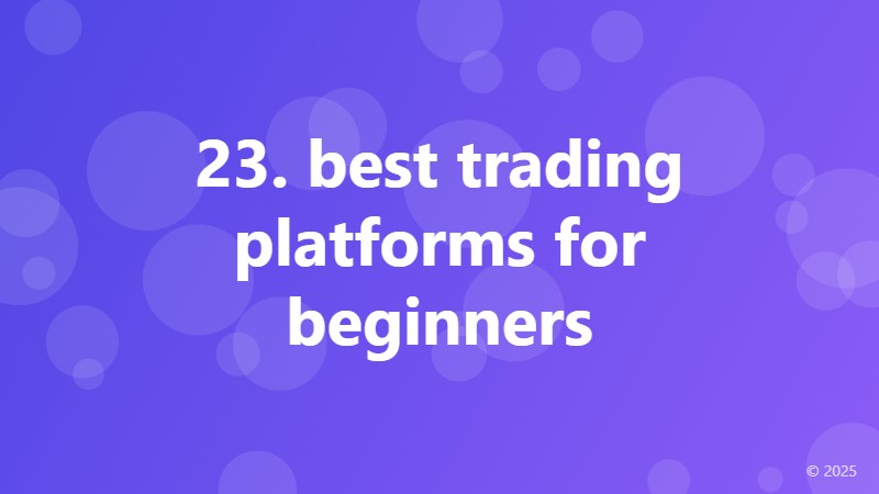 23. best trading platforms for beginners
