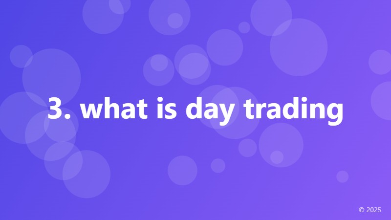 3. what is day trading