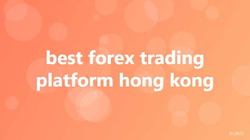 best forex trading platform hong kong