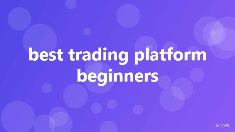 best trading platform beginners