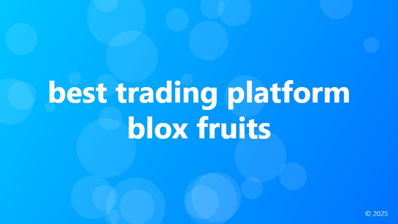 best trading platform blox fruits