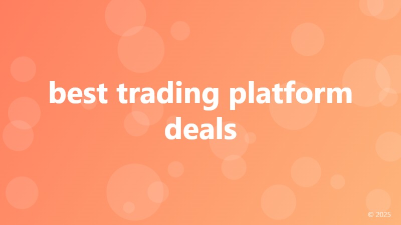 best trading platform deals