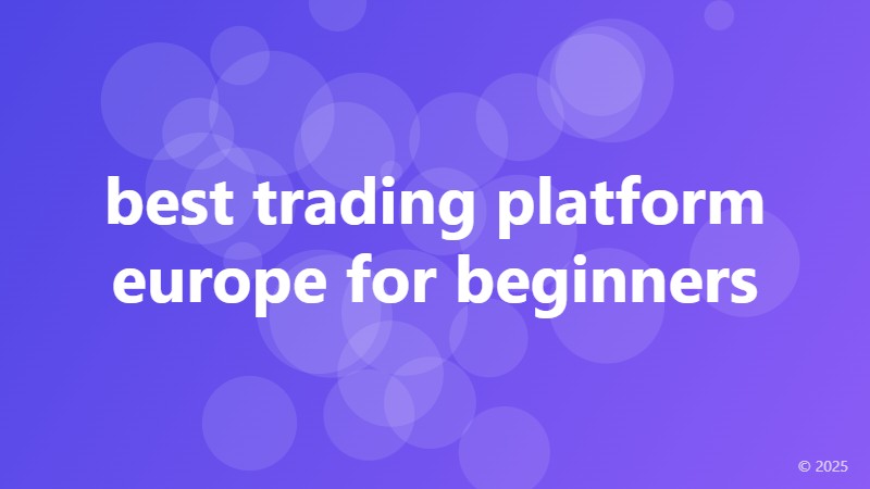 best trading platform europe for beginners
