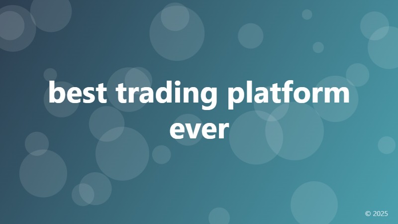 best trading platform ever