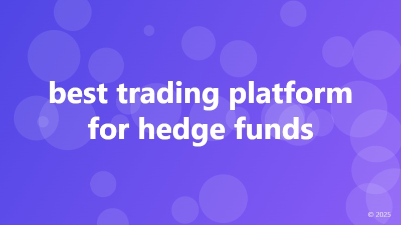 best trading platform for hedge funds
