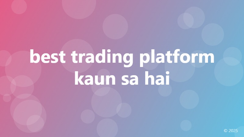 best trading platform kaun sa hai