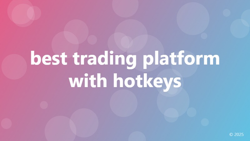 best trading platform with hotkeys