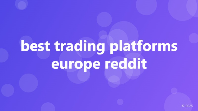 best trading platforms europe reddit