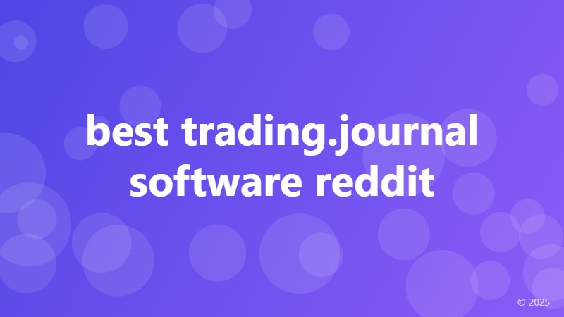 best trading.journal software reddit